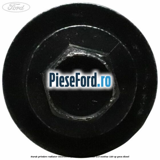 Surub prindere radiator intercooler Ford S-Max 2015-2023 2.0 EcoBlue 120 cp YNCA diesel