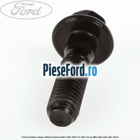 Surub prindere rampa culbutori Ford Mondeo 2000-2007 2.0 TDDI 115 cp D6BA, HJBA, HJBB, HJBC diesel