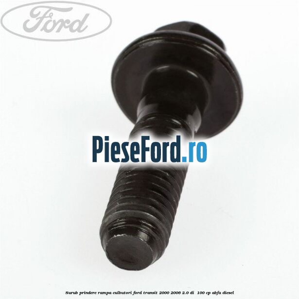 Surub prindere rampa culbutori Ford Transit 2000-2006 2.0 DI  100 cp ABFA diesel