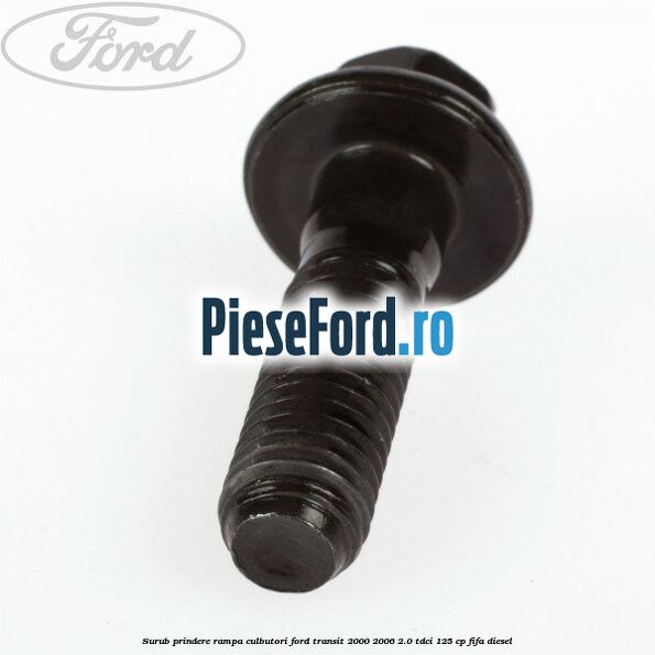 Surub prindere rampa culbutori Ford Transit 2000-2006 2.0 TDCi 125 cp FIFA diesel