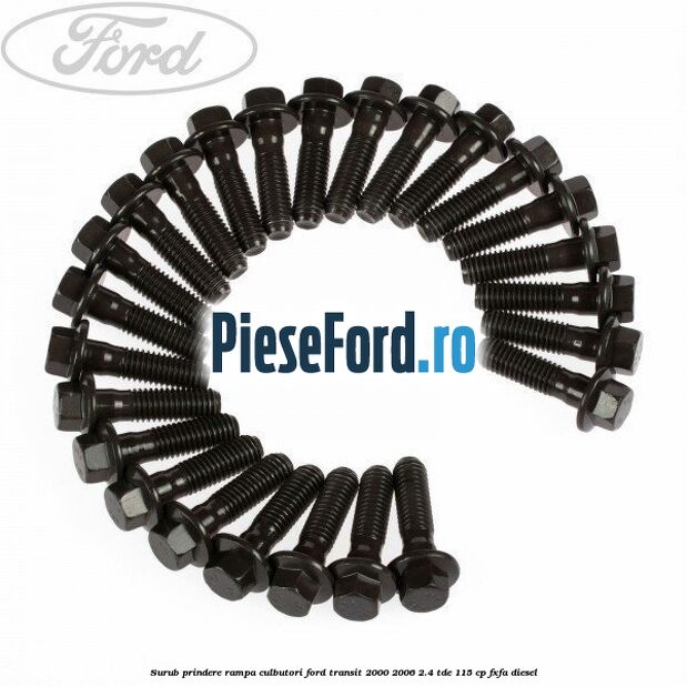 Surub prindere rampa culbutori Ford Transit 2000-2006 2.4 TDE 115 cp FXFA diesel