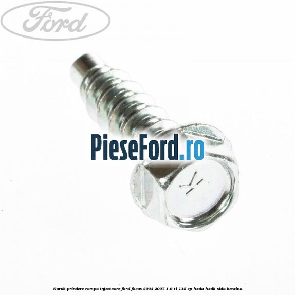 Surub prindere rampa injectoare Ford Focus 2004-2007 1.6 Ti 115 cp HXDA, HXDB, SIDA benzina