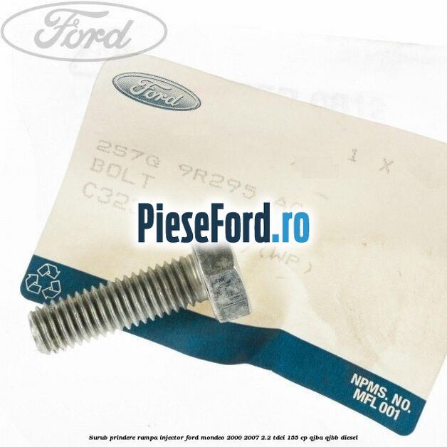 Surub prindere rampa injector Ford Mondeo 2000-2007 2.2 TDCi 155 cp QJBA, QJBB diesel