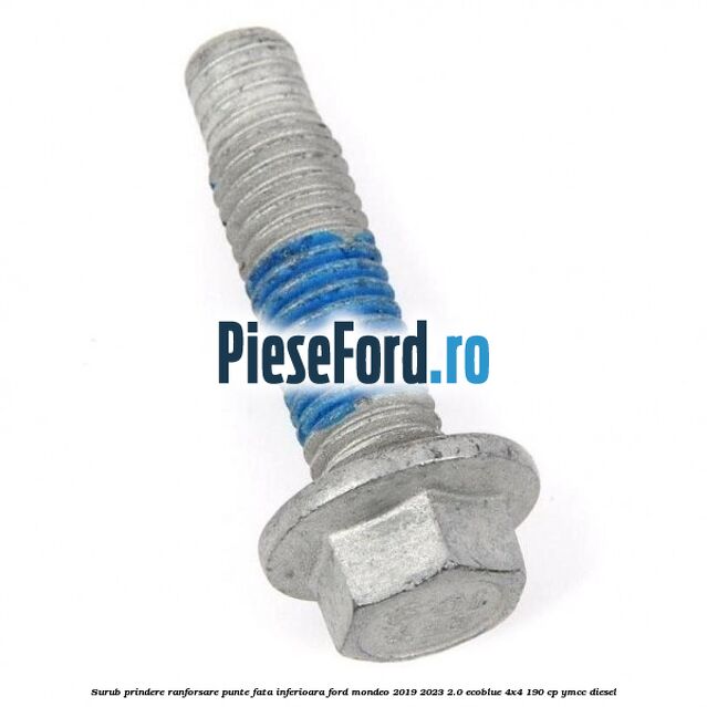 Surub prindere ranforsare punte fata inferioara Ford Mondeo 2019-2023 2.0 EcoBlue 4x4 190 cp YMCC diesel