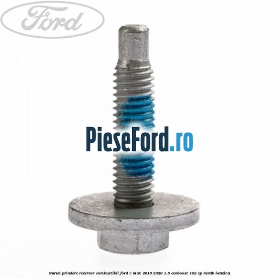 Surub prindere rezervor combustibil Ford C-Max 2016-2020 1.5 EcoBoost 182 cp Surub prindere rezervor combustibil Ford C-Max 2016-2020 1.5 EcoBoost 182 cp M9DB benzina