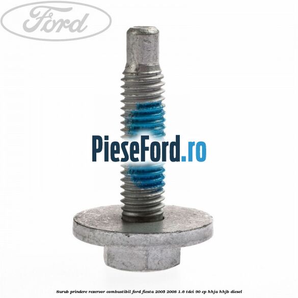 Surub prindere rezervor combustibil Ford Fiesta 2005-2008 1.6 TDCi 90 cp HHJA, HHJB diesel
