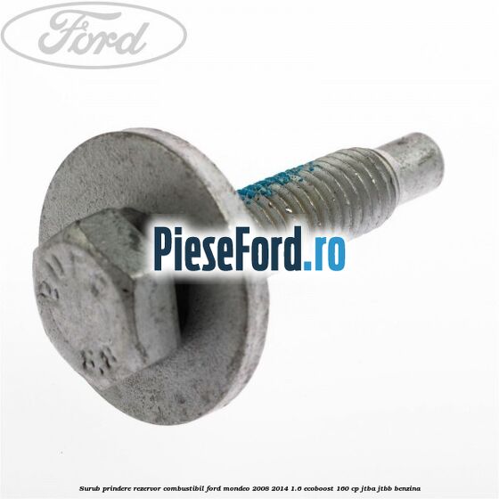 Surub prindere rezervor combustibil Ford Mondeo 2008-2014 1.6 EcoBoost 160 cp JTBA, JTBB benzina
