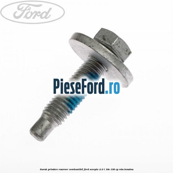Surub prindere rezervor combustibil Ford Scorpio 2.0 i 16V 136 cp Surub prindere rezervor combustibil Ford Scorpio 2.0 i 16V 136 cp N3A benzina