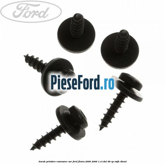 Surub prindere rezonator aer Ford Fiesta 2005-2008 1.4 TDCi 68 cp N4JB diesel