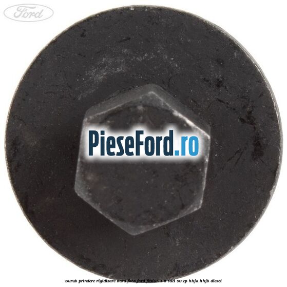 Surub prindere rigidizare bara fata Ford Fusion 1.6 TDCi 90 cp Surub prindere rigidizare bara fata Ford Fusion 1.6 TDCi 90 cp HHJA, HHJB diesel