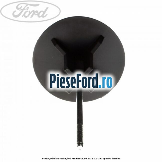 Surub prindere roata Ford Mondeo 2008-2014 2.3 160 cp SEBA benzina