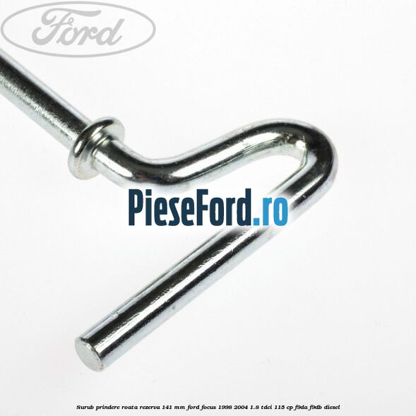 Surub prindere roata rezerva 141 mm Ford Focus 1998-2004 1.8 TDCi 115 cp F9DA, F9DB diesel