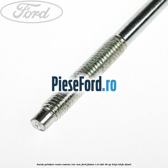 Surub prindere roata rezerva 141 mm Ford Fusion 1.6 TDCi 90 cp Surub prindere roata rezerva 141 mm Ford Fusion 1.6 TDCi 90 cp HHJA, HHJB diesel