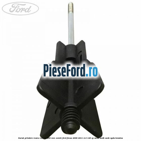 Surub prindere roata rezerva 200 mm combi Ford Focus 2008-2011 2.0 145 cp AODA, AODB, AODE, SYDA benzina