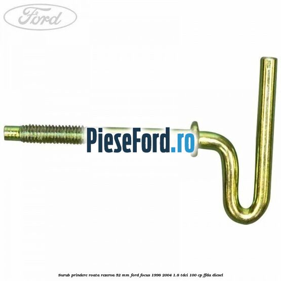 Surub prindere roata rezerva 52 mm Ford Focus 1998-2004 1.8 TDCi 100 cp FFDA diesel