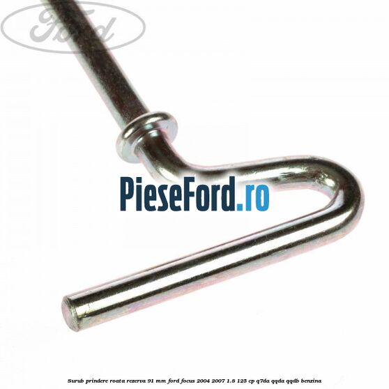 Surub prindere roata rezerva 91 mm Ford Focus 2004-2007 1.8 125 cp Surub prindere roata rezerva 91 mm Ford Focus 2004-2007 1.8 125 cp Q7DA, QQDA, QQDB benzina