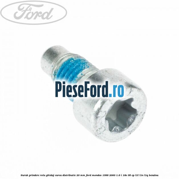 Surub prindere rola ghidaj curea distributie 20 mm Ford Mondeo 1996-2000 1.6 i 16V 95 cp L1L, L1N, L1Q benzina