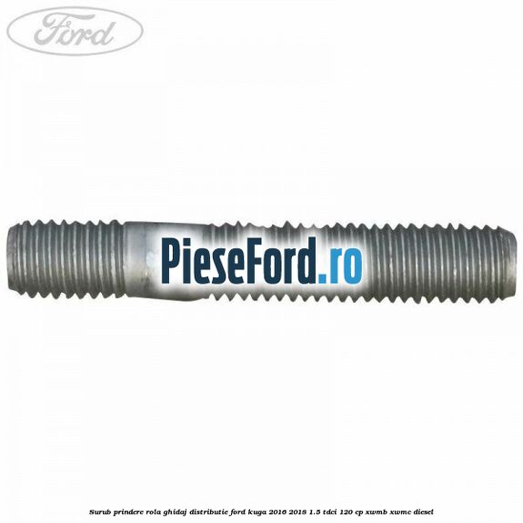 Surub prindere rola ghidaj distributie Ford Kuga 2016-2018 1.5 TDCi 120 cp XWMB, XWMC diesel