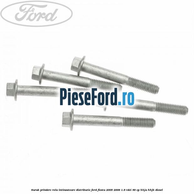 Surub prindere rola intinzatoare distributie Ford Fiesta 2005-2008 1.6 TDCi 90 cp HHJA, HHJB diesel
