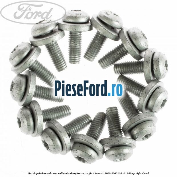 Surub prindere rola usa culisanta dreapta centru Ford Transit 2000-2006 2.0 DI  100 cp ABFA diesel
