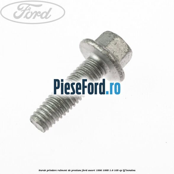 Surub prindere rulment de presiune Ford Escort 1990-1995 1.6 105 cp Surub prindere rulment de presiune Ford Escort 1990-1995 1.6 105 cp LJF benzina