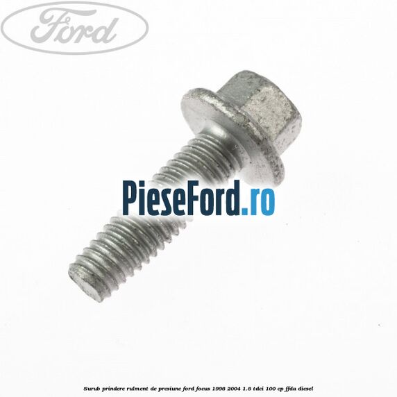 Surub prindere rulment de presiune Ford Focus 1998-2004 1.8 TDCi 100 cp FFDA diesel