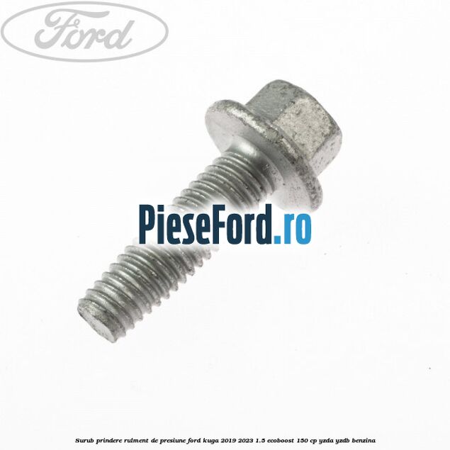 Surub prindere rulment de presiune Ford Kuga 2019-2023 1.5 EcoBoost 150 cp YZDA, YZDB benzina