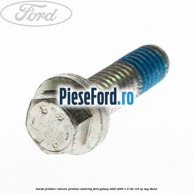 Surub prindere rulment presiune ambreiaj Ford Galaxy 2000-2006 1.9 TDI 115 cp AUY diesel