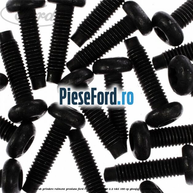Surub prindere rulment presiune Ford Ranger 2016-2020 2.2 TDCi 160 cp GBVAJQJ, T22DD0P diesel