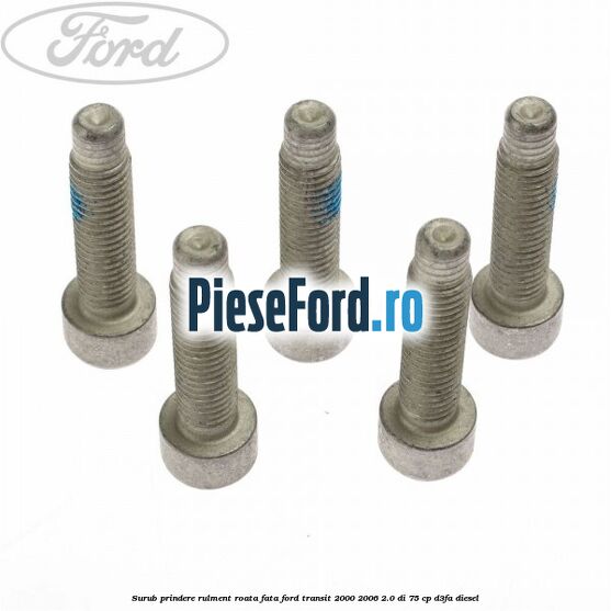 Surub prindere rulment roata fata Ford Transit 2000-2006 2.0 DI 75 cp D3FA diesel