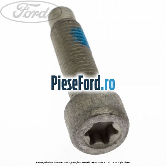 Surub prindere rulment roata fata Ford Transit 2000-2006 2.0 DI 75 cp D3FA diesel