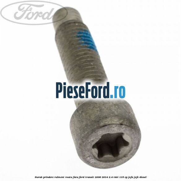 Surub prindere rulment roata fata Ford Transit 2006-2014 2.4 TDCi 115 cp