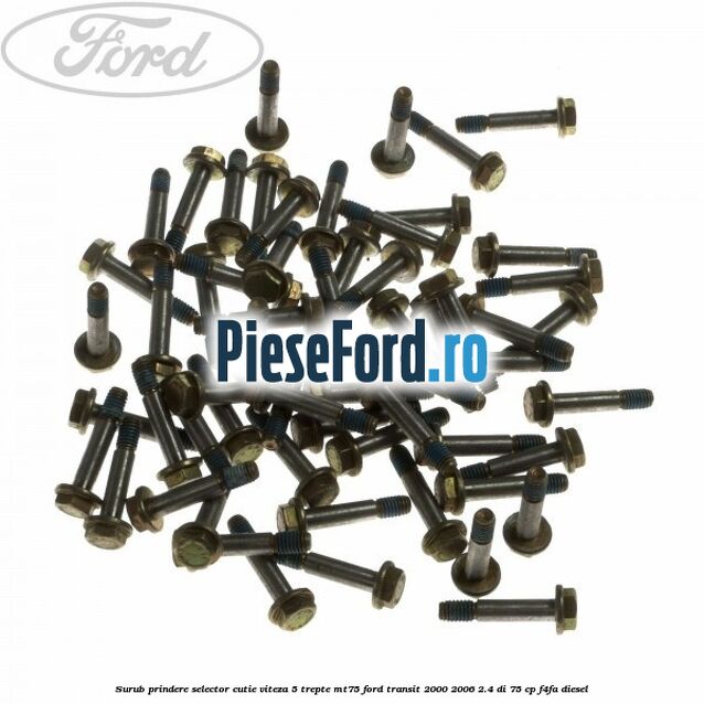 Surub prindere selector cutie viteza 5 trepte MT75 Ford Transit 2000-2006 2.4 DI 75 cp F4FA diesel