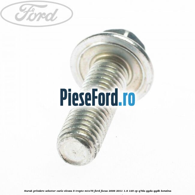 Surub prindere selector cutie viteza 5 trepte MTX75 Ford Focus 2008-2011 1.8 125 cp Q7DA, QQDA, QQDB benzina