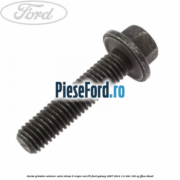 Surub prindere selector cutie viteza 5 trepte MTX75 Ford Galaxy 2007-2014 1.8 TDCi 100 cp FFWA diesel