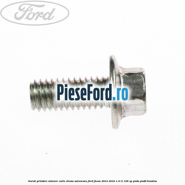 Surub prindere selector cutie viteza automata Ford Focus 2014-2018 1.6 Ti 125 cp PNDA, PNDD benzina