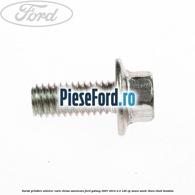 Surub prindere selector cutie viteza automata Ford Galaxy 2007-2014 2.0 145 cp AOWA, AOWB, TBWA, TBWB benzina