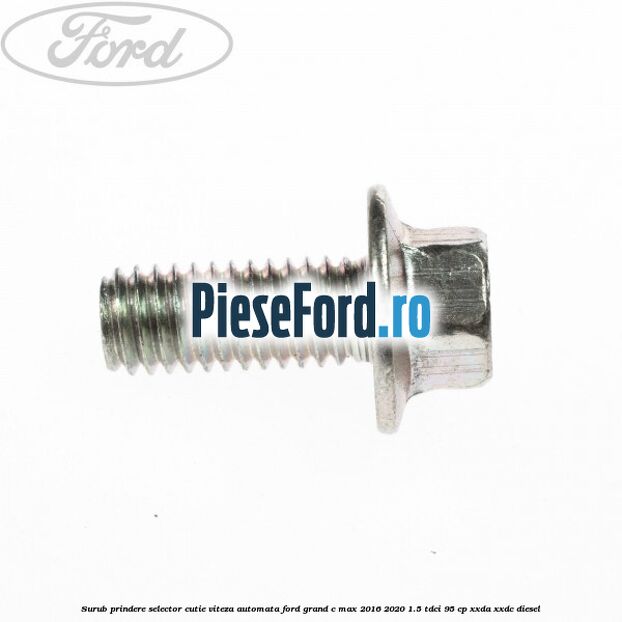 Surub prindere selector cutie viteza automata Ford Grand C-Max 2016-2020 1.5 TDCi 95 cp XXDA, XXDC diesel