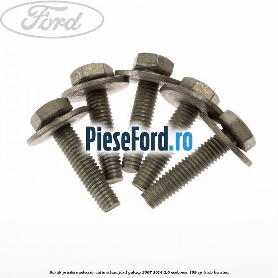 Surub prindere selector cutie viteza Ford Galaxy 2007-2014 2.0 EcoBoost 199 cp TNWB benzina