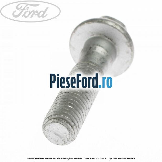 Surub prindere senzor bataie motor Ford Mondeo 1996-2000 2.5 24V 171 cp LCBD, SEB, SEC benzina