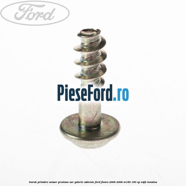 Surub prindere senzor presiune aer galerie admisie Ford Fiesta 2005-2008 ST150 150 cp N4JB benzina