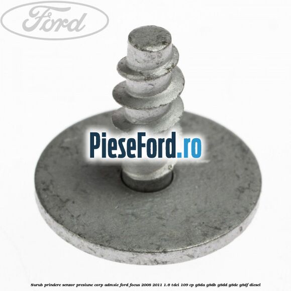Surub prindere senzor presiune corp admsie Ford Focus 2008-2011 1.6 TDCi 109 cp G8DA, G8DB, G8DD, G8DE, G8DF diesel