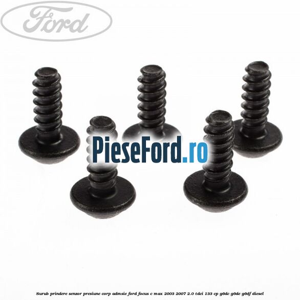 Surub prindere senzor presiune corp admsie Ford Focus C-Max 2003-2007 2.0 TDCi 133 cp G6DC, G6DE, G6DF diesel