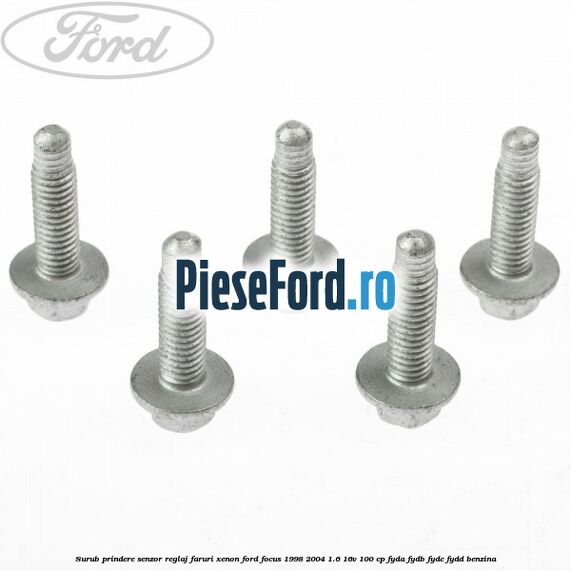 Surub prindere senzor reglaj faruri xenon Ford Focus 1998-2004 1.6 16V 100 cp FYDA, FYDB, FYDC, FYDD benzina
