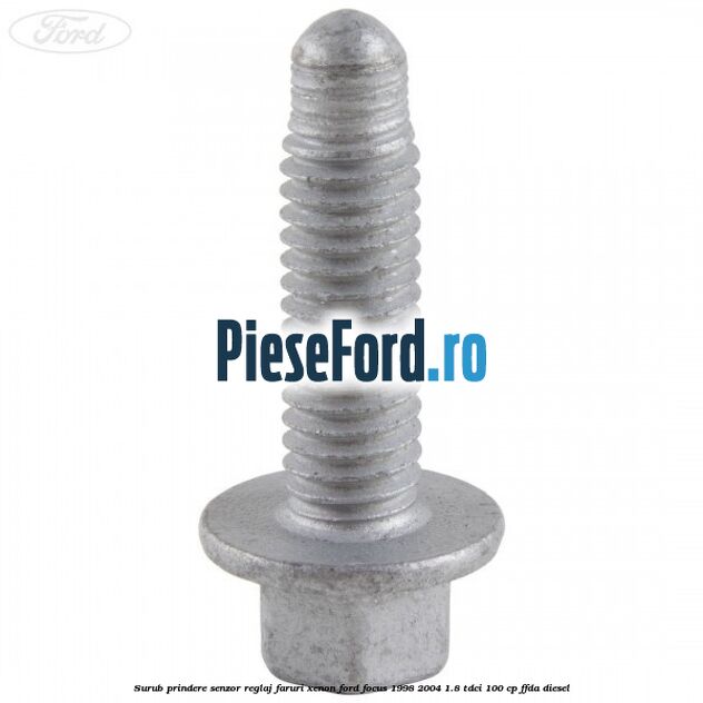 Surub prindere senzor reglaj faruri xenon Ford Focus 1998-2004 1.8 TDCi 100 cp FFDA diesel
