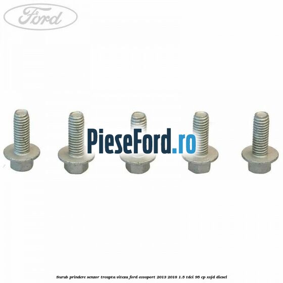 Surub prindere senzor treapta viteza Ford EcoSport 2013-2018 1.5 TDCi 95 cp XVJD diesel