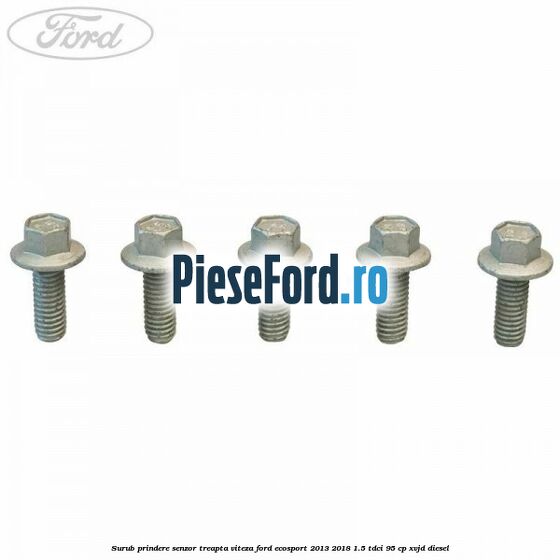Surub prindere senzor treapta viteza Ford EcoSport 2013-2018 1.5 TDCi 95 cp XVJD diesel