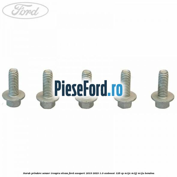 Surub prindere senzor treapta viteza Ford EcoSport 2019-2023 1.0 EcoBoost 125 cp M1JC, M1JJ, M1JU benzina