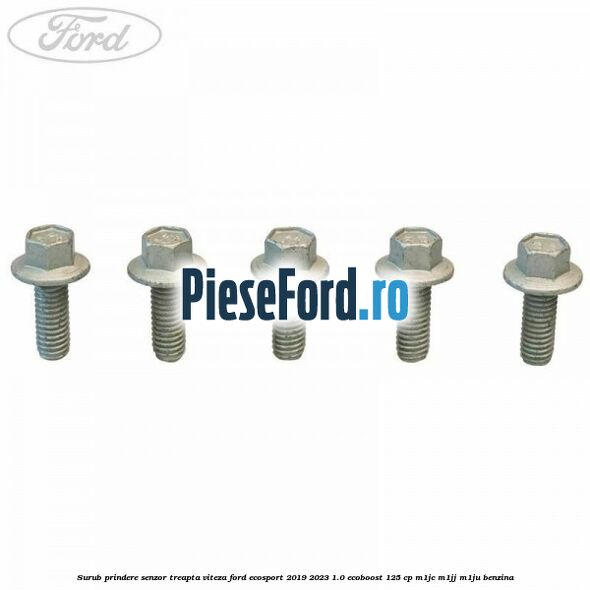 Surub prindere senzor treapta viteza Ford EcoSport 2019-2023 1.0 EcoBoost 125 cp M1JC, M1JJ, M1JU benzina