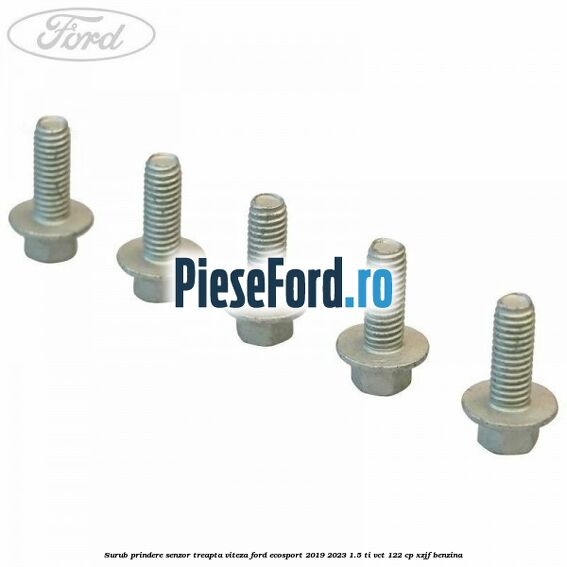 Surub prindere senzor treapta viteza Ford EcoSport 2019-2023 1.5 Ti-VCT 122 cp XZJF benzina
